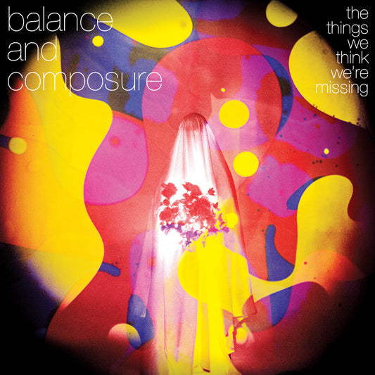 Balance & Composure - Things We Think We're Missing [LP] [New Vinyl]