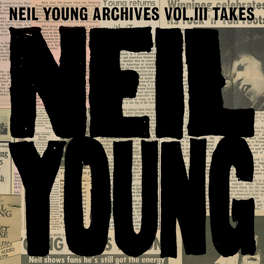 Neil Young - Neil Young Archives Vol. III Takes [2 LP] [New Vinyl]