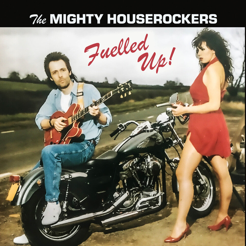 Mighty Houserockers - Fuelled Up! Music CD