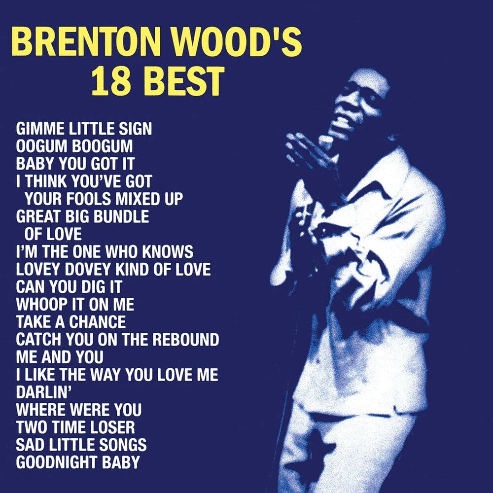 Brenton Wood - Brenton Wood's 18 Best [LP] [New Vinyl]