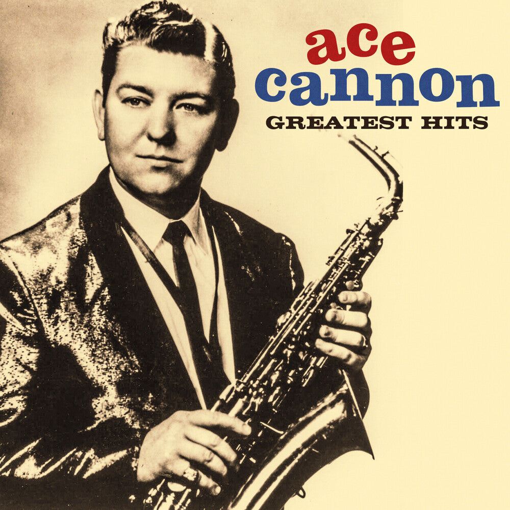 Ace Cannon - Greatest Hits (Mod) [CD]