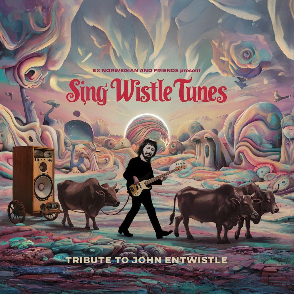 Ex Norwegian - Sing Wistle Tunes Tribute To John Entwistle [CD]