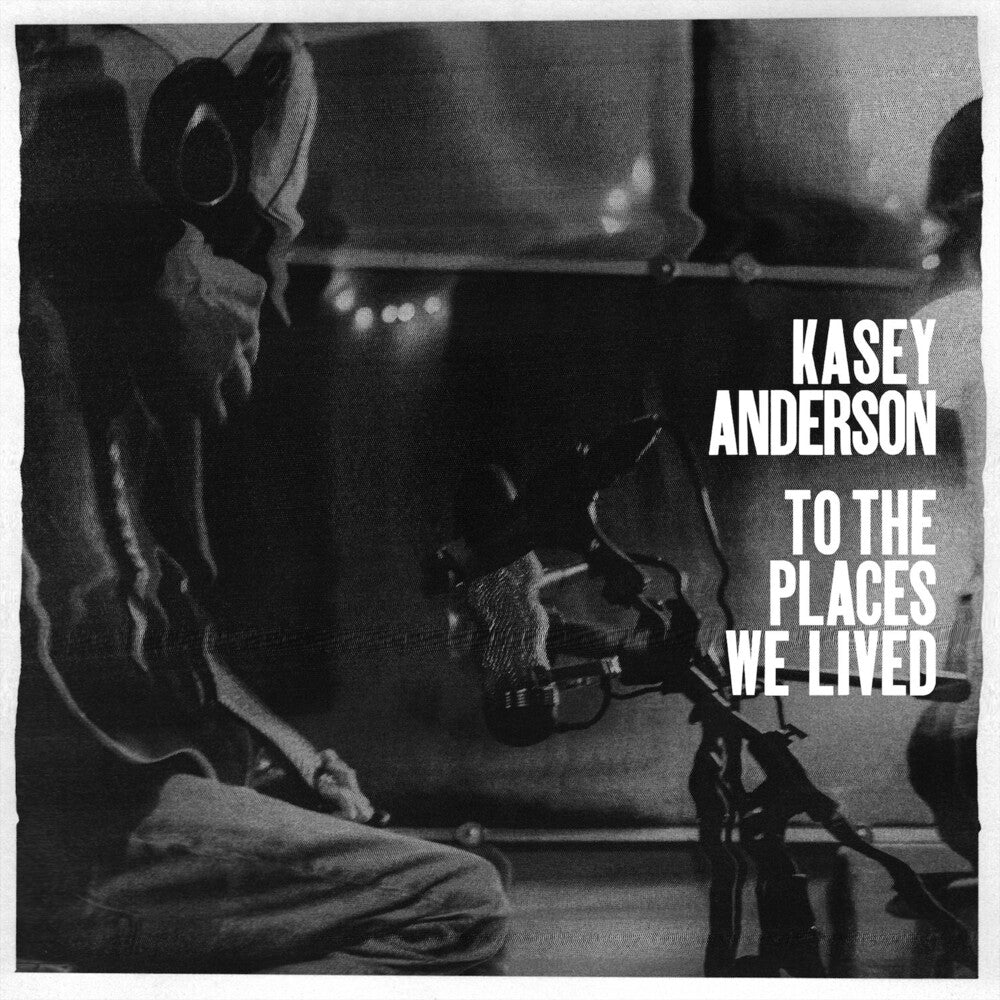 Kasey Anderson - To The Places We Lived [LP] Vinyl Record