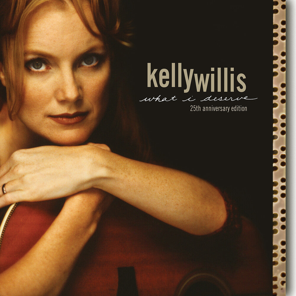 Kelly Willis - What I Deserve: 25th Anniversary Edition (Aniv) [LP] [New Vinyl]