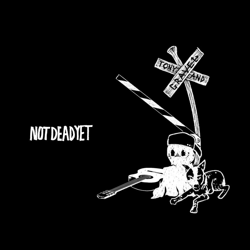 Tony & Gravel - Not Dead Yet [LP] Vinyl Record