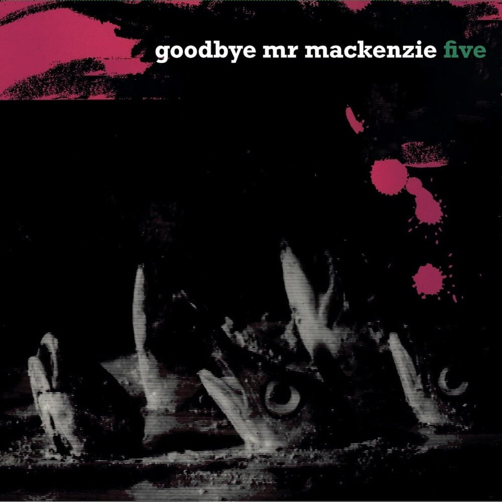 Goodbye Mr MacKenzie - Five (Uk) [LP] Vinyl Record