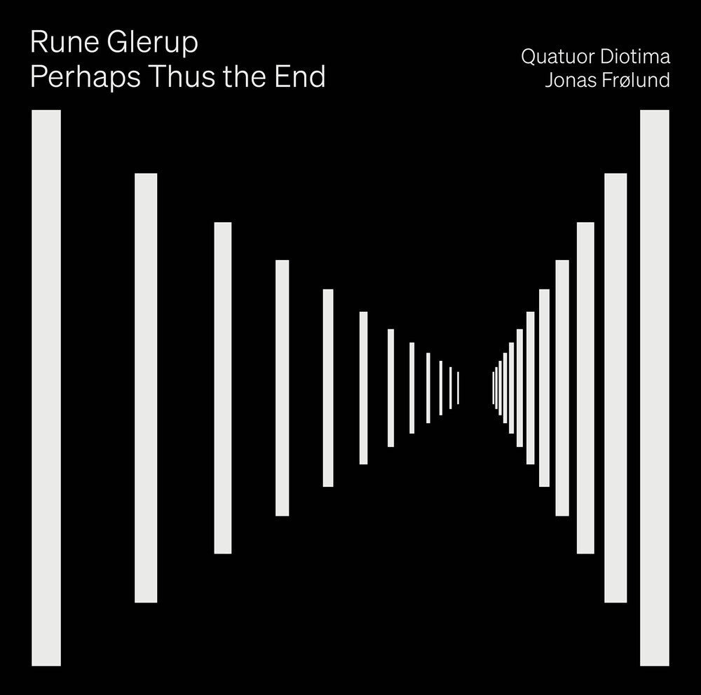 Glerup / Frolund / Quatuor Diotima - Perhaps Thus The End [CD]