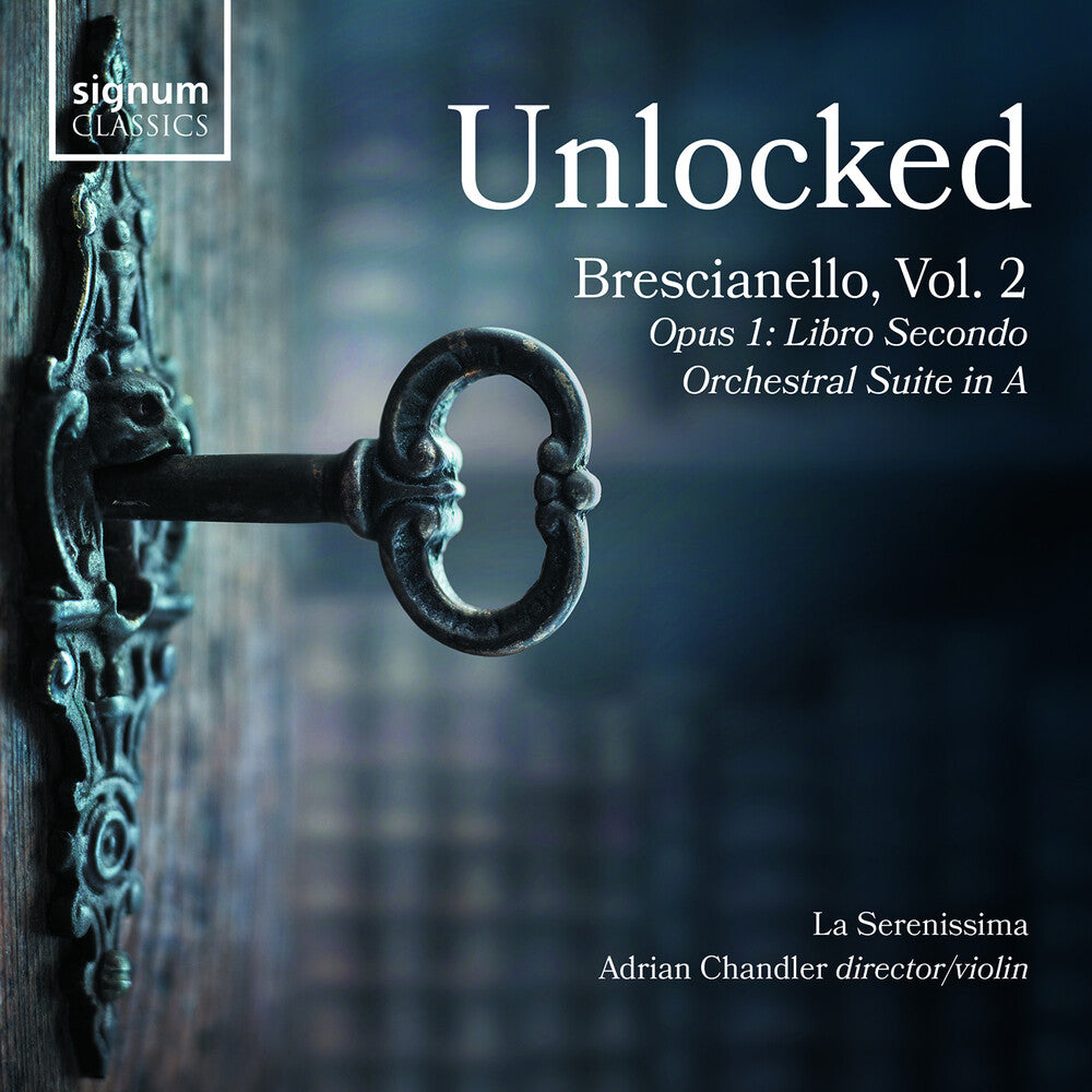 Brescianello / La Serenissima - Unlocked Vol. 2 - Opus 1 - Libro Secondo [CD]