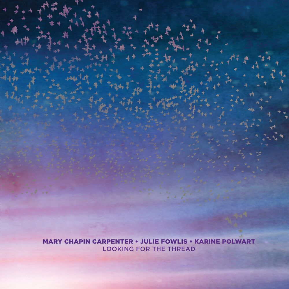 Mary Chapin Carpenter, Julie Fowlis, Karine Polwart - Looking For The Thread [Compact disc] [New CD]