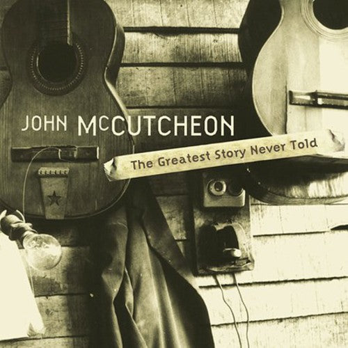John Mccutcheon - Greatest Story Never Told [CD]
