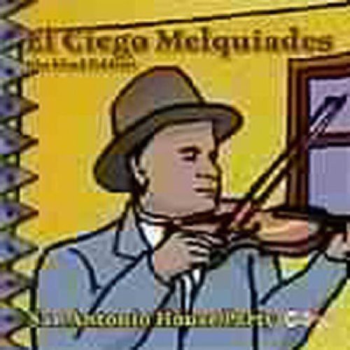 El Ciego Melquiades - San Antonio House Party Music CD