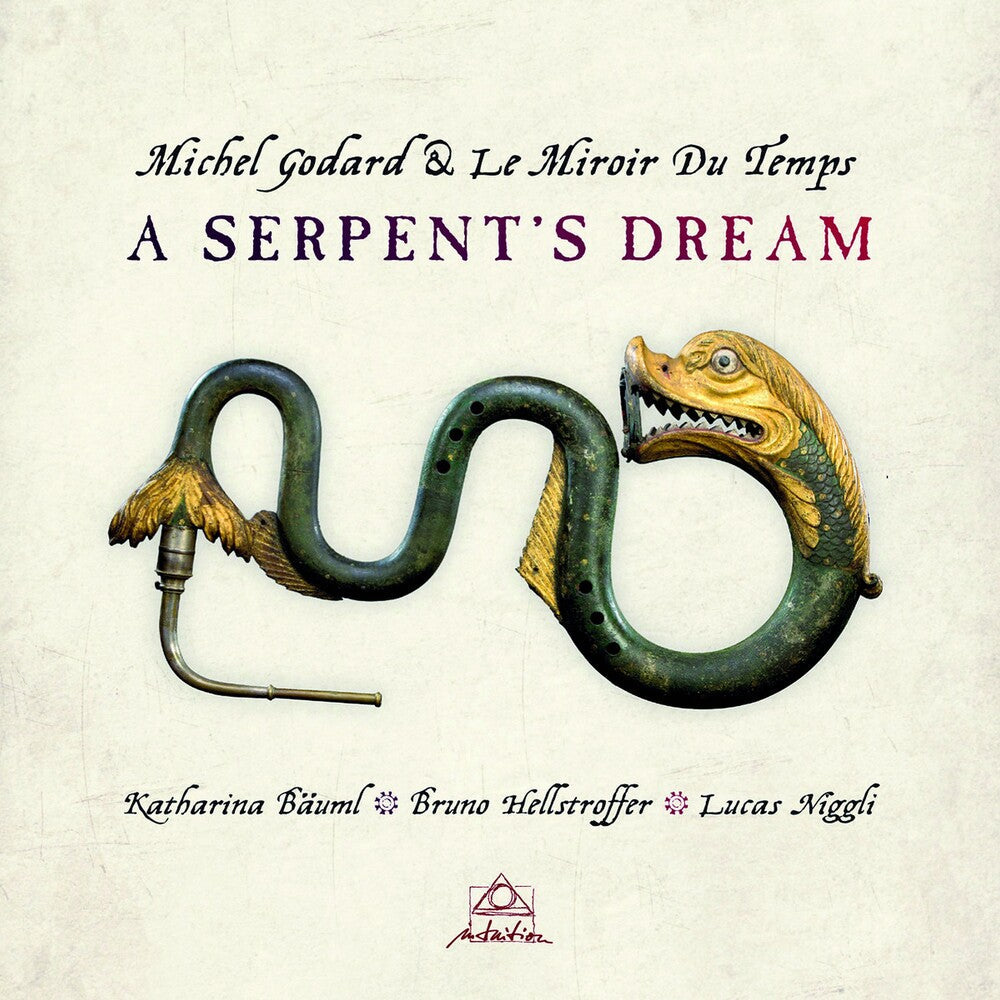 Michel Godard  & Le Miroir Du - Temps: A Serpent's Dream Music CD