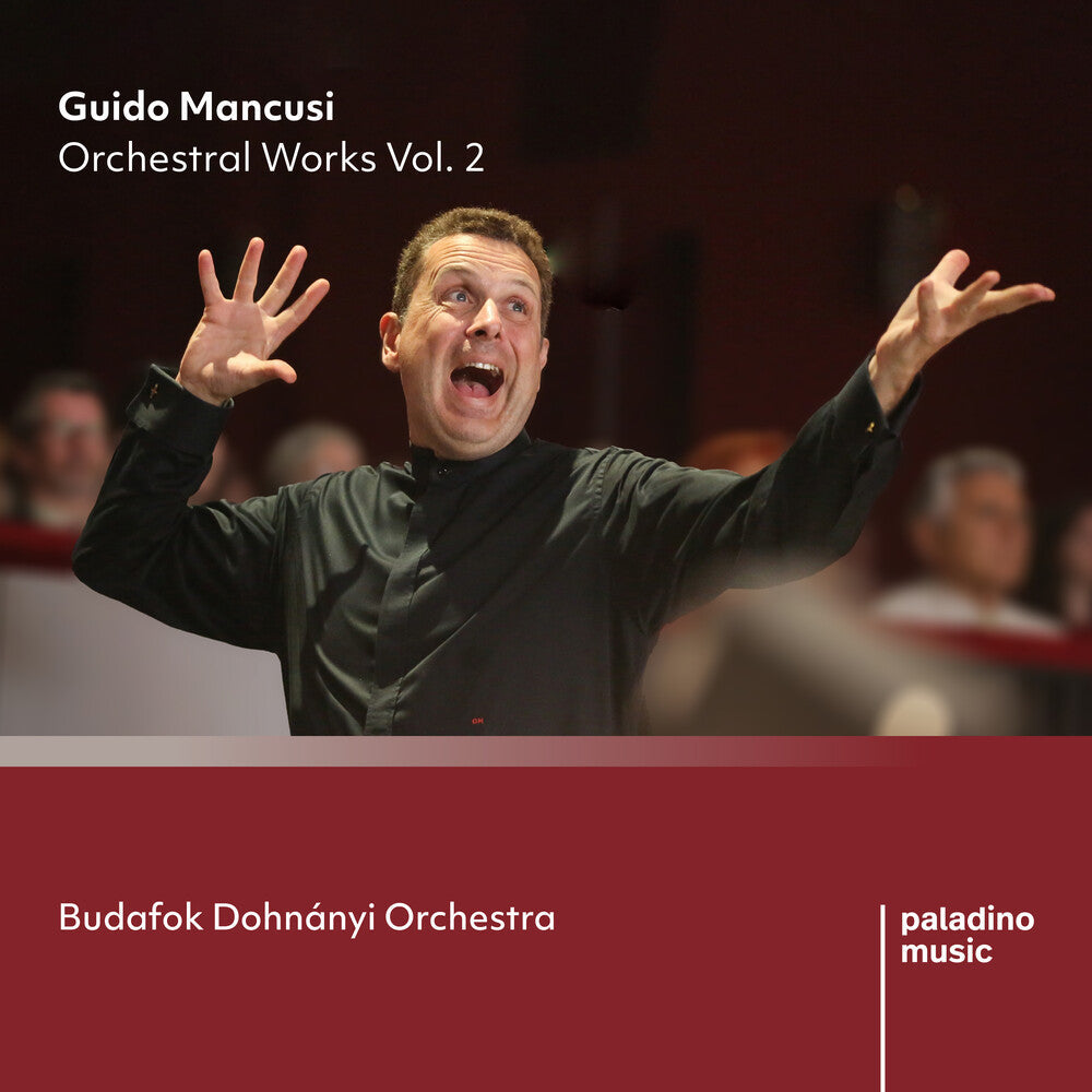 Budafok Dohnanyi Orchestra - Guido Mancusi: Orchestral Works Vol. 2 Music CD