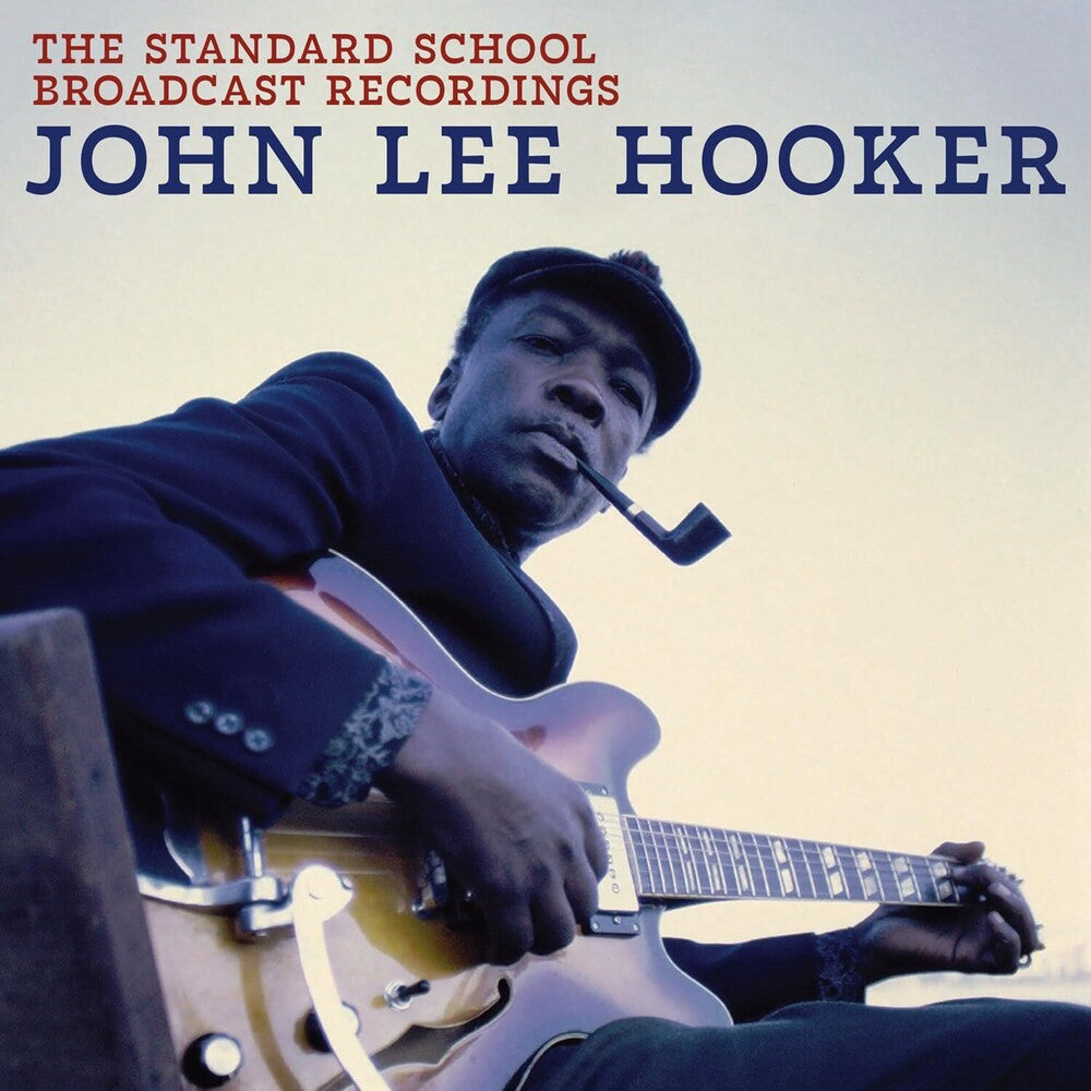 John Hooker  Lee - Standard School Broadcast Recordings [CD]