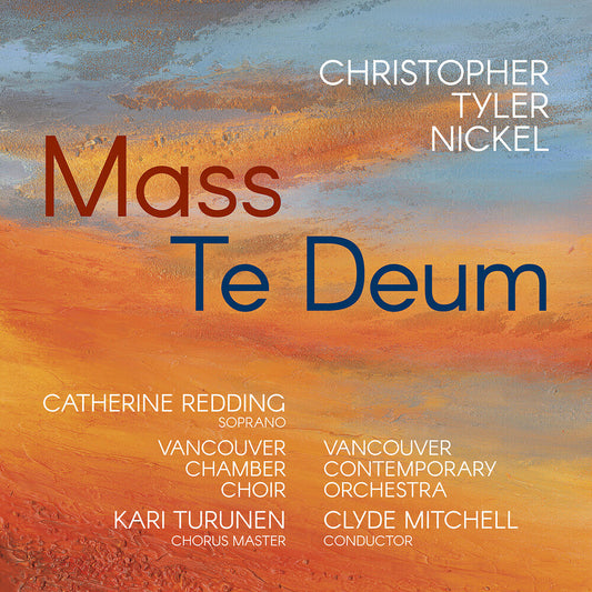 Nickel - Christopher Tyler Nickel: Mass: Te Deum [CD] [New CD]