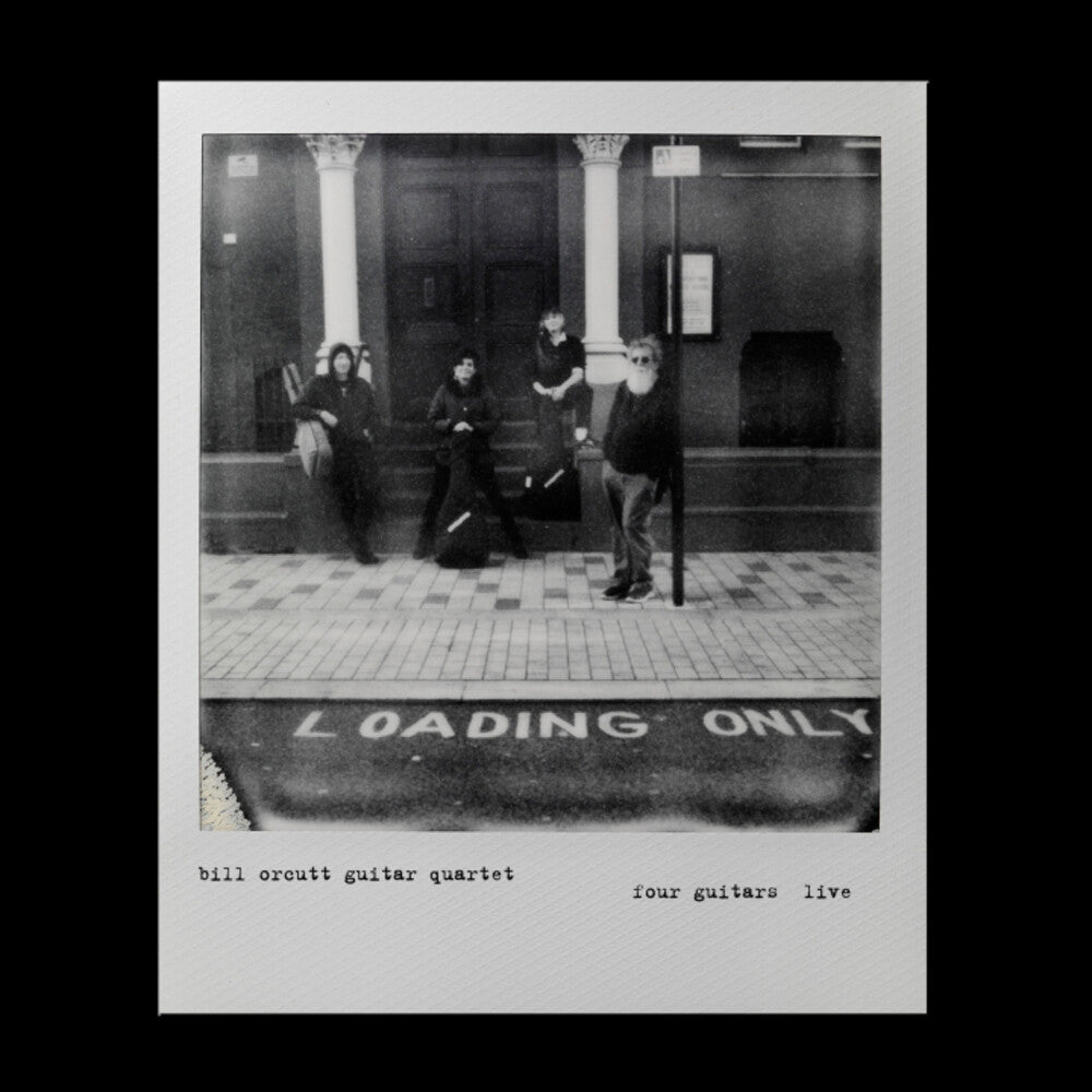 Bill Orcutt  Guitar Quartet - Four Guitars Live [CD]