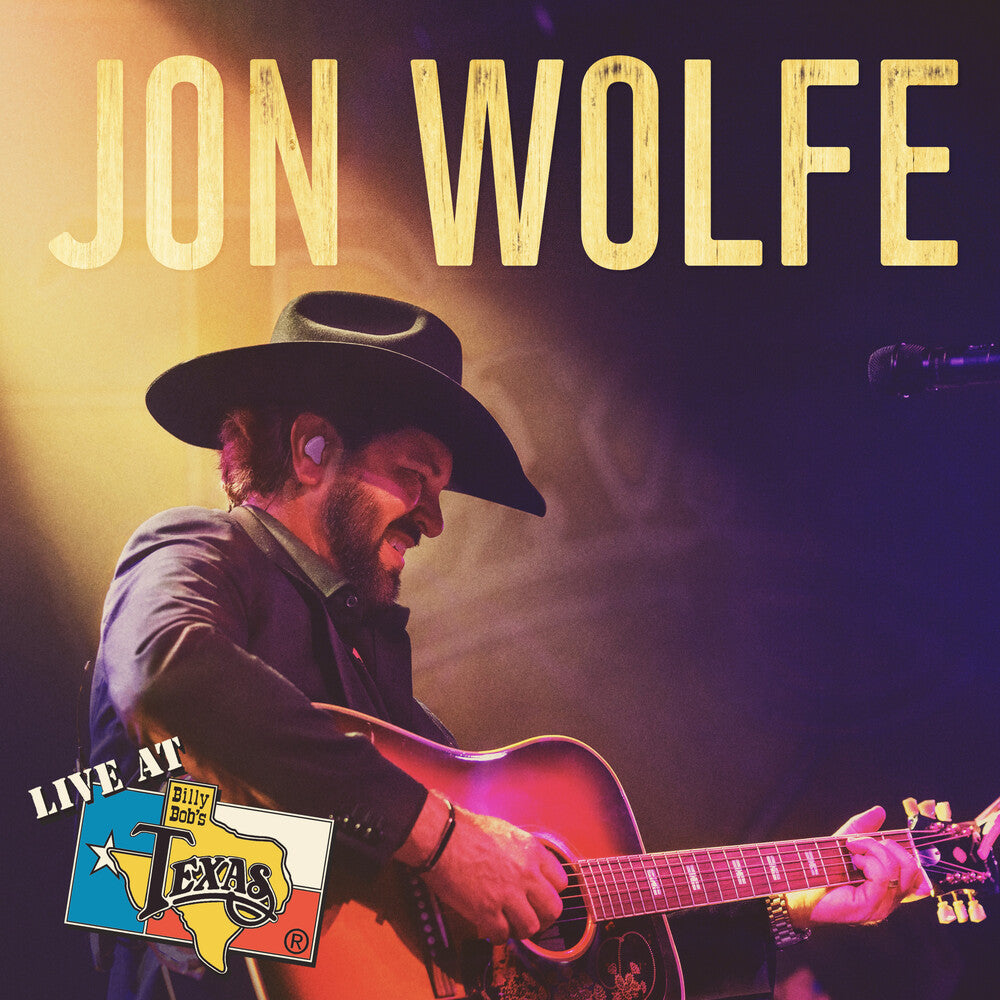 Wolfe, Jon - Live At Billy Bob's Texas [CD]