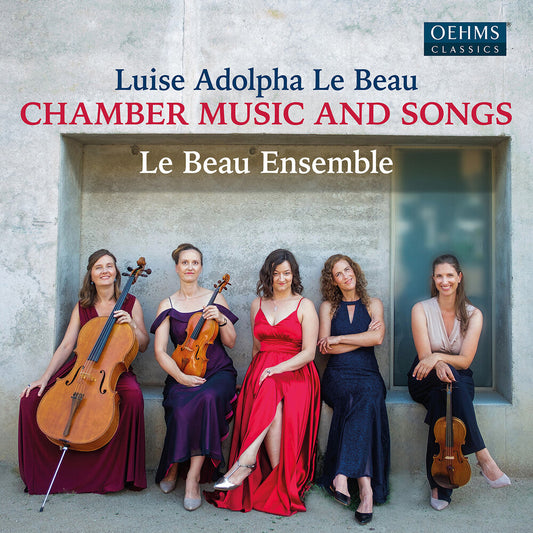 Luise Adolpha Le Beau / Le Beau Ensemble - Chamber Music & Songs [CD] [New CD]