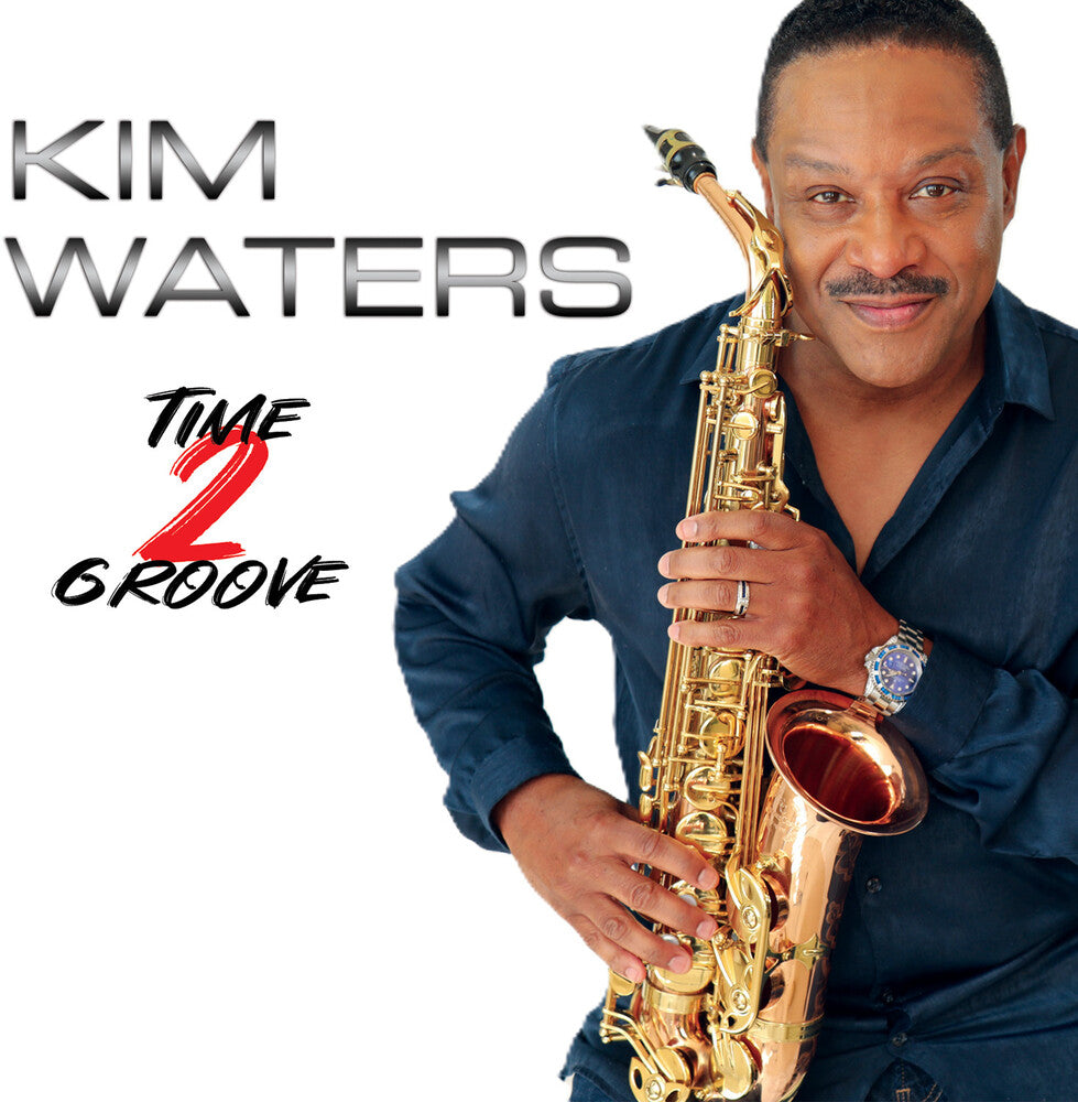 Kim Waters - Time 2 Groove [CD] [New]
