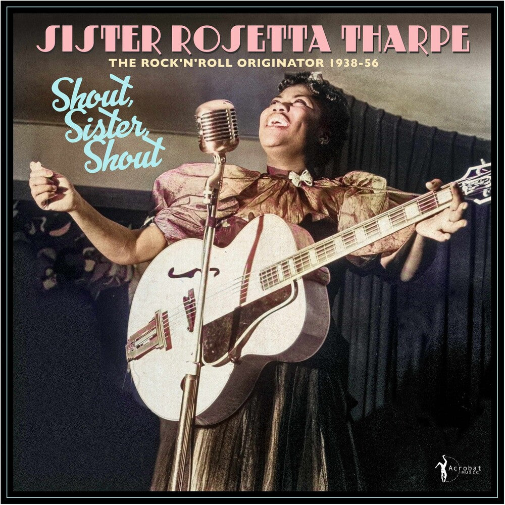 Sister Tharpe  Rosetta - Shout Sister Shout: Rock 'n' Roll Originator 38-56 [LP] [New Vinyl]