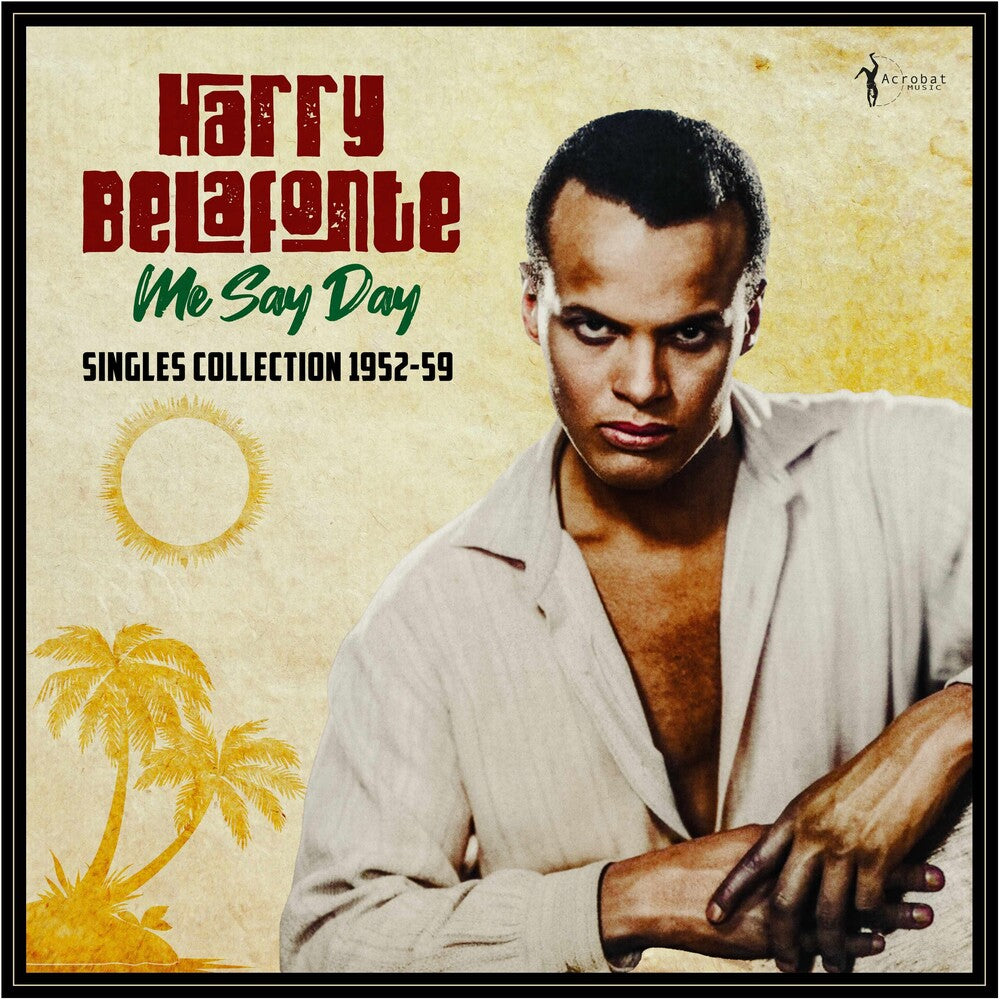 Harry Belafonte - Me Say Day: Singles Collection 1952-59 [LP] [New Vinyl]