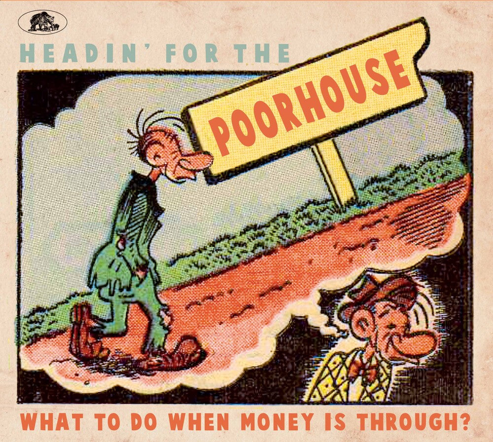 Headin For Poorhouse: What To Do When Money / Var - Headin For Poorhouse: What To Do When Money / Var Music CD
