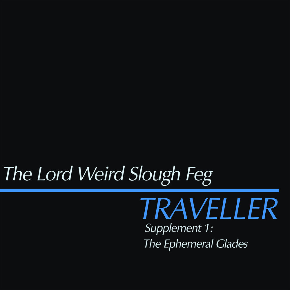 Lord Weird Slough Feg - Traveller Supplement I: The Ephemeral Glades [LP] [New Vinyl]