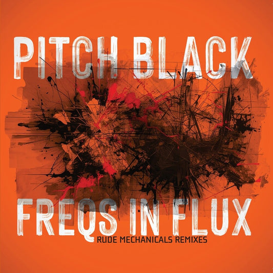 Pitch Black - Freqs In Flux [CD] [New CD]