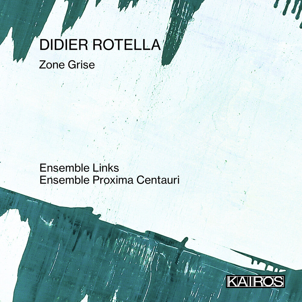 Ensemble Links / Ensemble Proxima Centauri - Didier Rotella: Zone Grise [CD] [New CD]