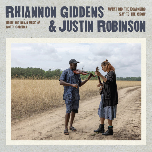 Rhiannon Giddens, Justin Robinson - What Did the Blackbird Say to the Crow [LP] [New Vinyl]