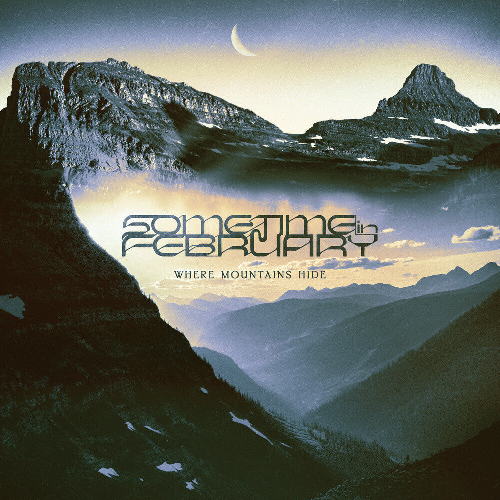 Sometime In February - Where Mountains Hide [Limited Edition] [Digipak]