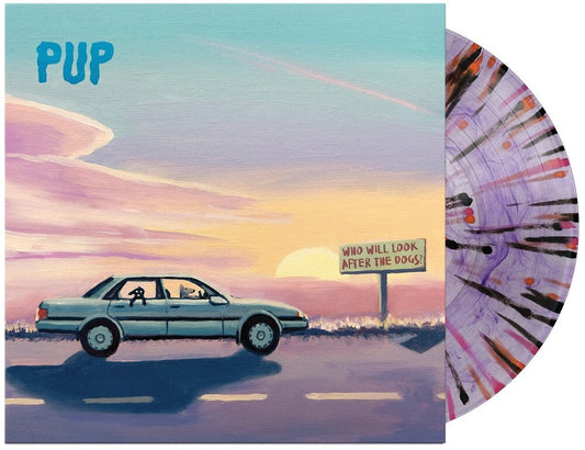 Pup - Who Will Look After The Dogs [Purple Smoke/Orange/Pink Splatter LP] [New Vinyl]