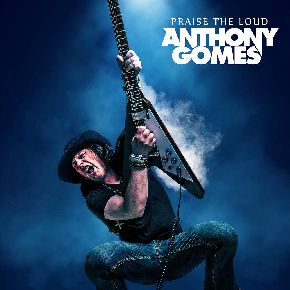 Anthony Gomes - Praise The Loud [CD] [New]