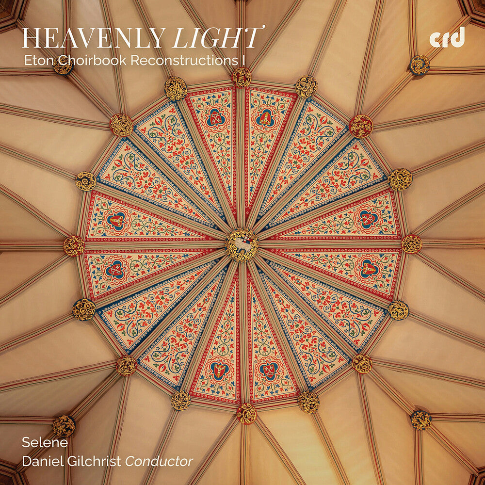 Selene Selene - Heavenly Light - Eton Choirbook Reconstructions I [CD] [New CD]