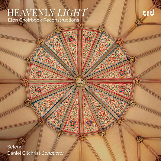 Selene Selene - Heavenly Light - Eton Choirbook Reconstructions I [CD] [New CD]