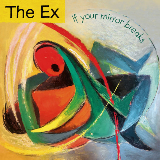 Ex - If Your Mirror Breaks [CD] [New CD]