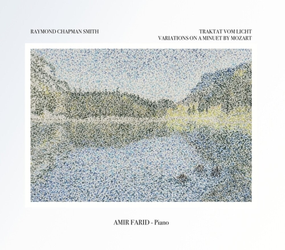 Smith, Raymond Chapman / Farid, Amir - Raymond Chapman Smith: Traktat Vom Licht - Variations On A Minuet By Mozart Music CD