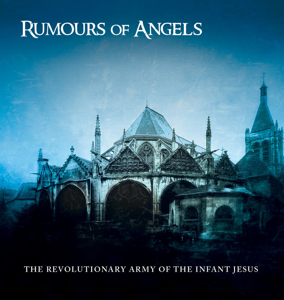 Revolutionary Army Of The Infant Jesus - Rumours Of Angels [With Booklet]