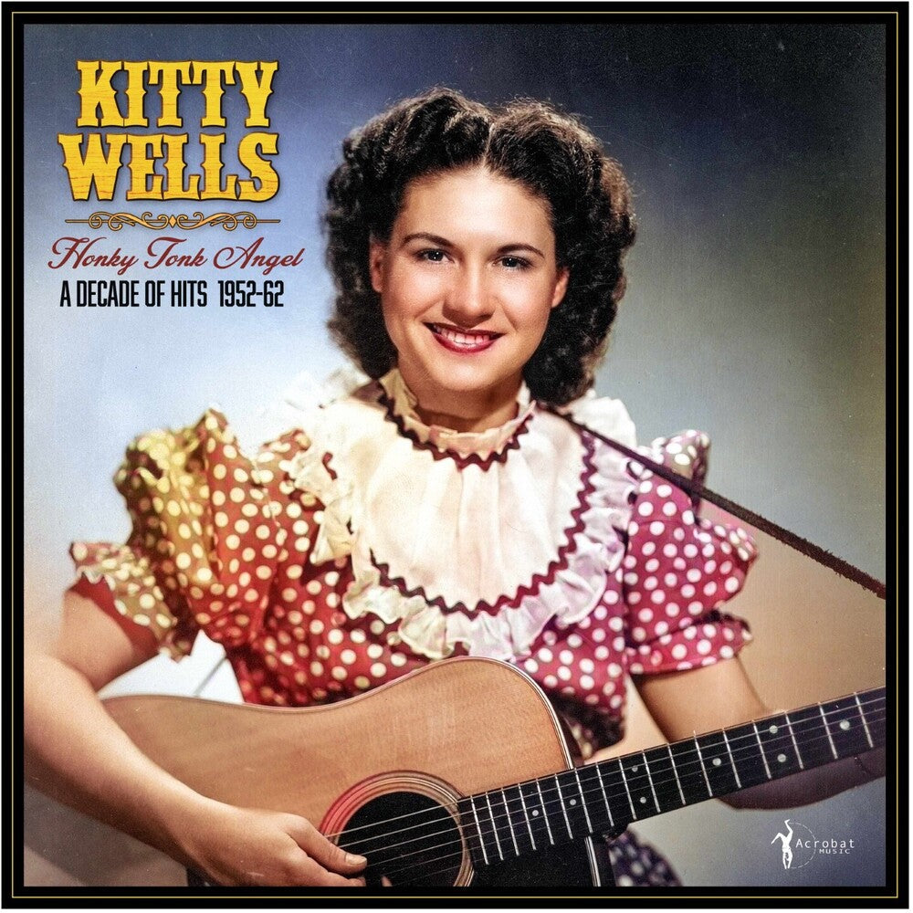Kitty Wells - Honky Tonk Angel: A Decade Of Hits 1952-62 [LP] [New Vinyl]