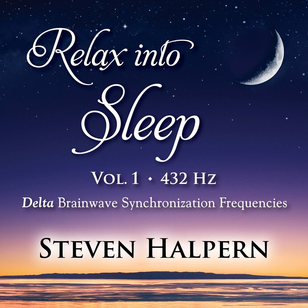 Halpern, Steven - Relax Into Sleep Vol 1 432hz [CD] [New CD]