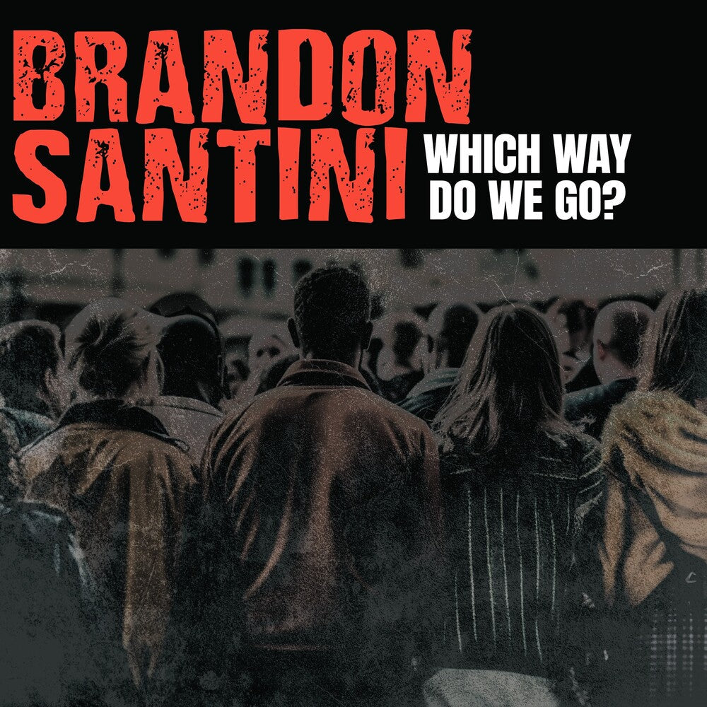 Brandon Santini - Which Way Do We Go? [CD] [New CD]