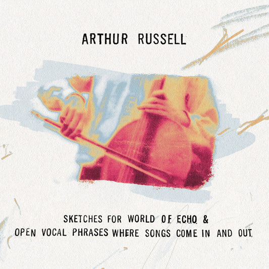 Arthur Russell - Sketches For World Of Echo & Open Vocal Phrases [CD] [New CD]