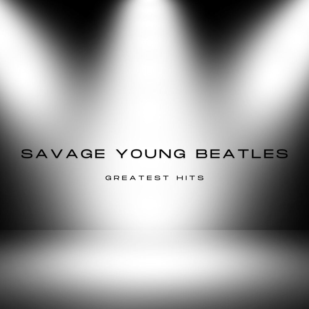 Savage Young Beatles - Savage Young Beatles Greatest Hits [CD] [New CD]