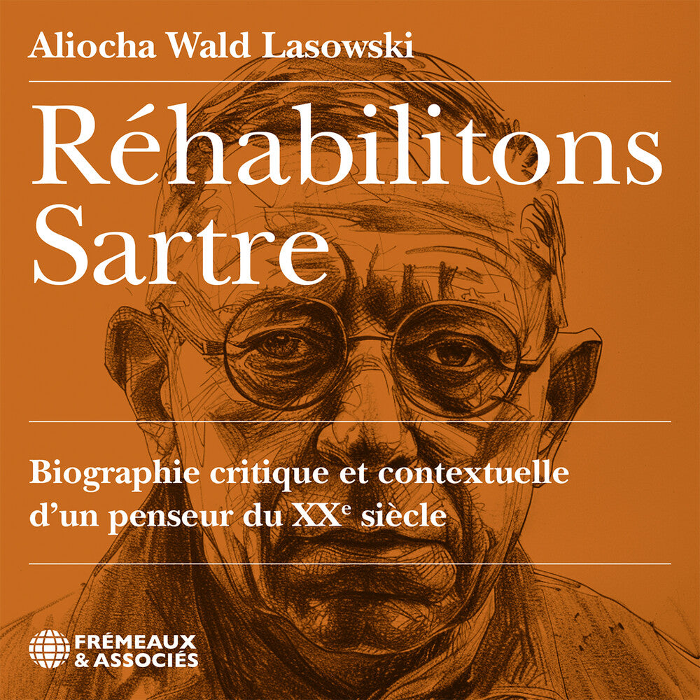 Aliocha Lasowski  Wald - Rehabilitons Sartre Biographie Critique Et [CD]