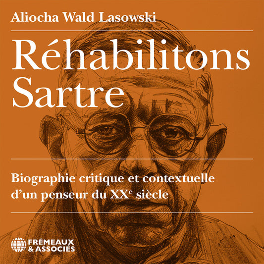 Aliocha Lasowski  Wald - Rehabilitons Sartre Biographie Critique Et [CD]