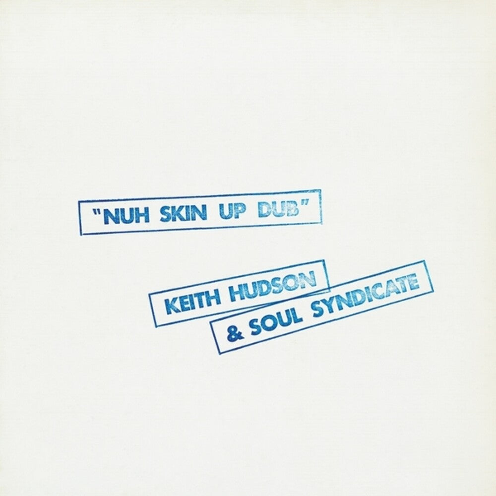 Hudson, Keith / Soul Syndicate - Nuh Skin Up Dub [LP] [New Vinyl]