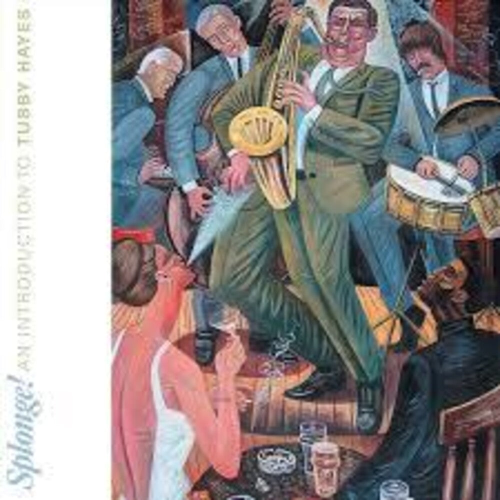 Hayes, Tubby - Splonge: An Introduction To Tubby Hayes [LP] [New Vinyl]