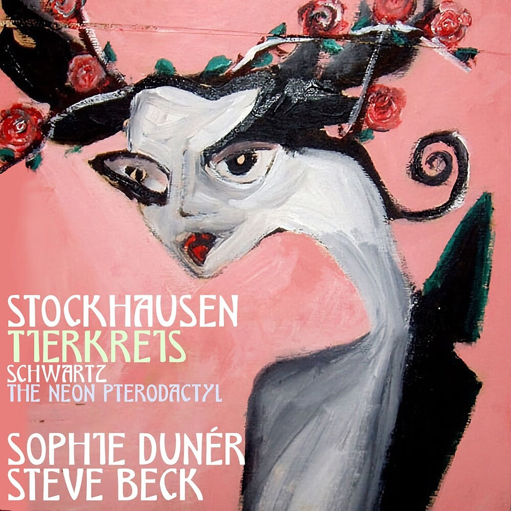 Duner, Sophie - Stockhausen: Tuierkreis & Schwartz: The Neon Pterodactyl [CD]