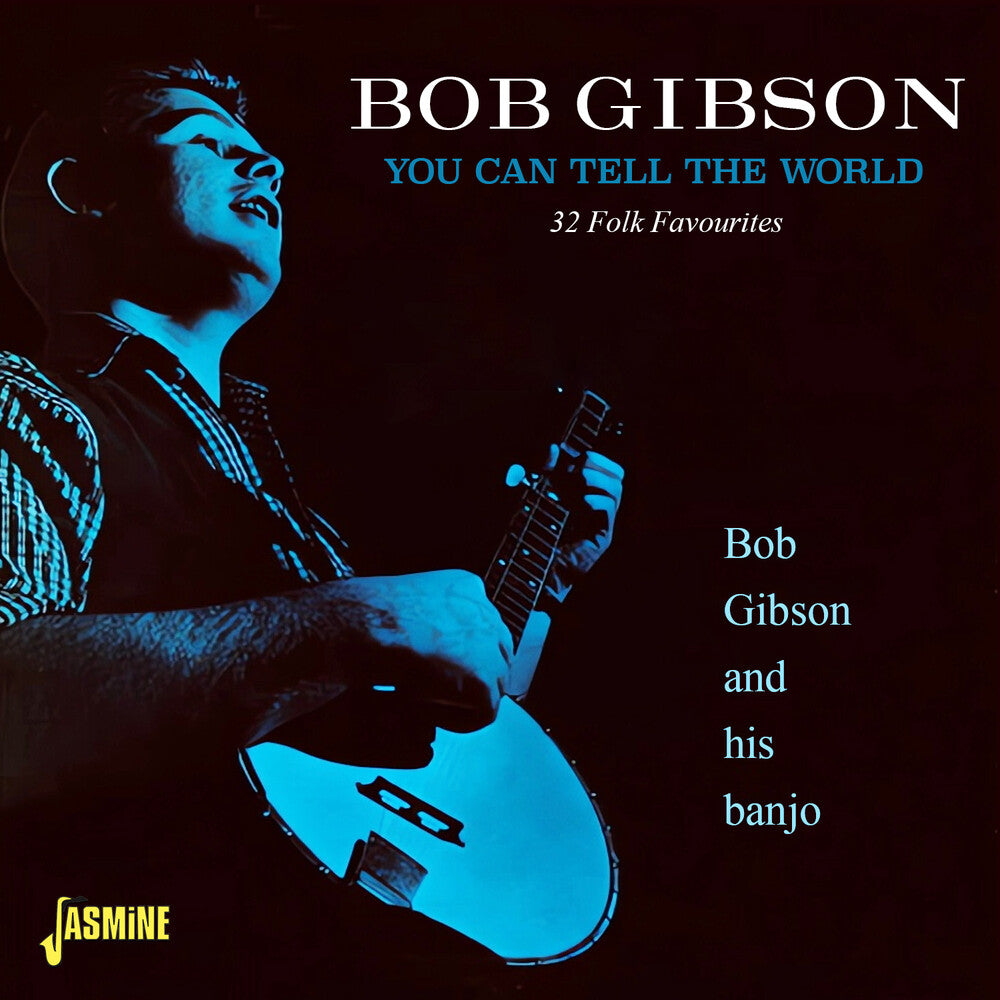 Bob Gibson - You Can Tell The World - 32 Folk Favourites (Uk) [CD] [New CD]