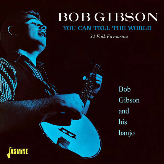 Bob Gibson - You Can Tell The World - 32 Folk Favourites (Uk) [CD] [New CD]